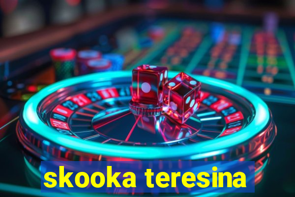 skooka teresina